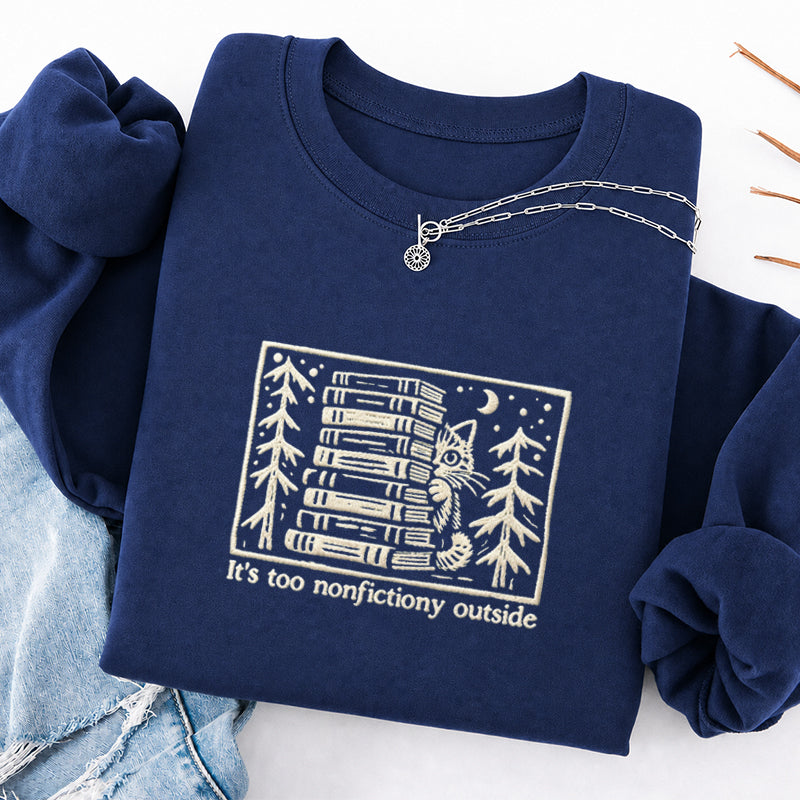 Embroidered Too Nonfictiony Outside Book Lover Classic Crewneck Sweatshirt