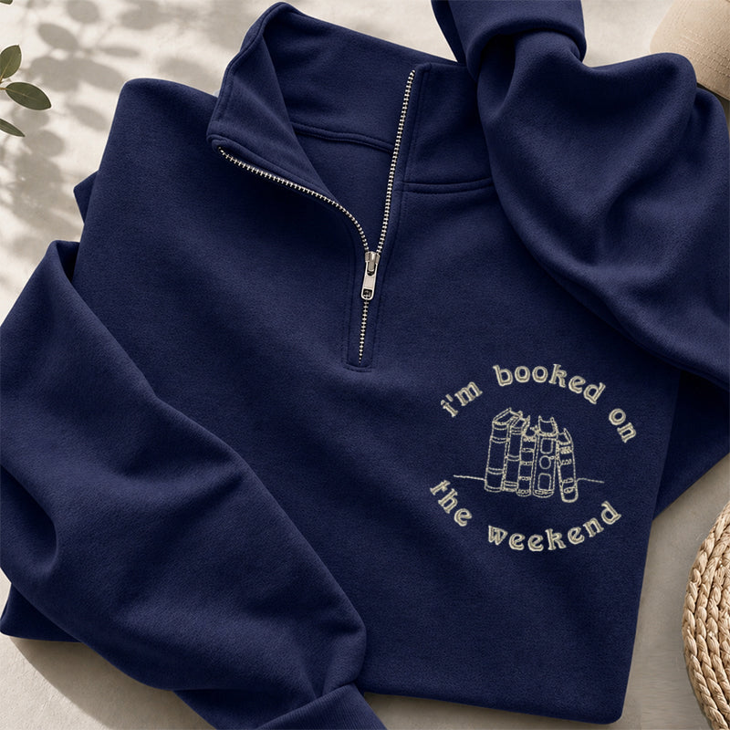 Embroidered Booked On The Weekend Classic Quarter Zip Sweatshirt