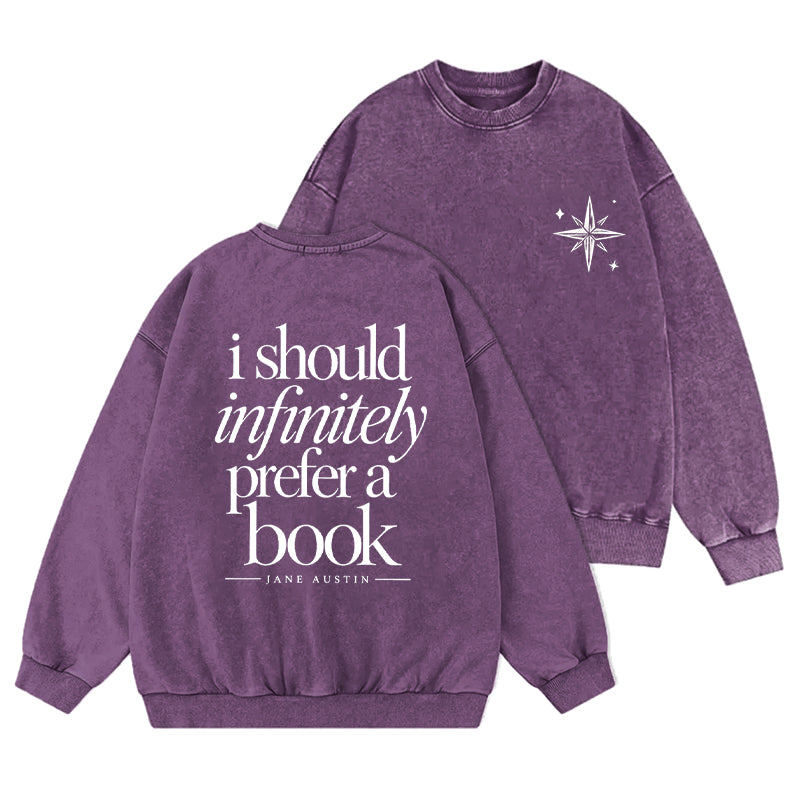 I Should Infinitely Prefer A Book Washed Crewneck Sweatshirt