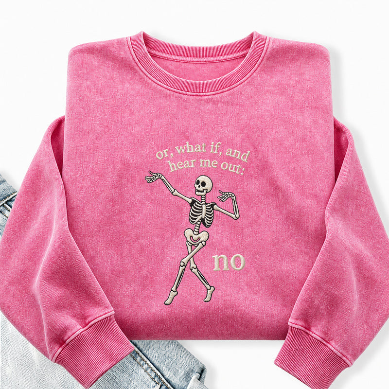 Embroidered Or What If Hear Me Out No Washed Crewneck Sweatshirt