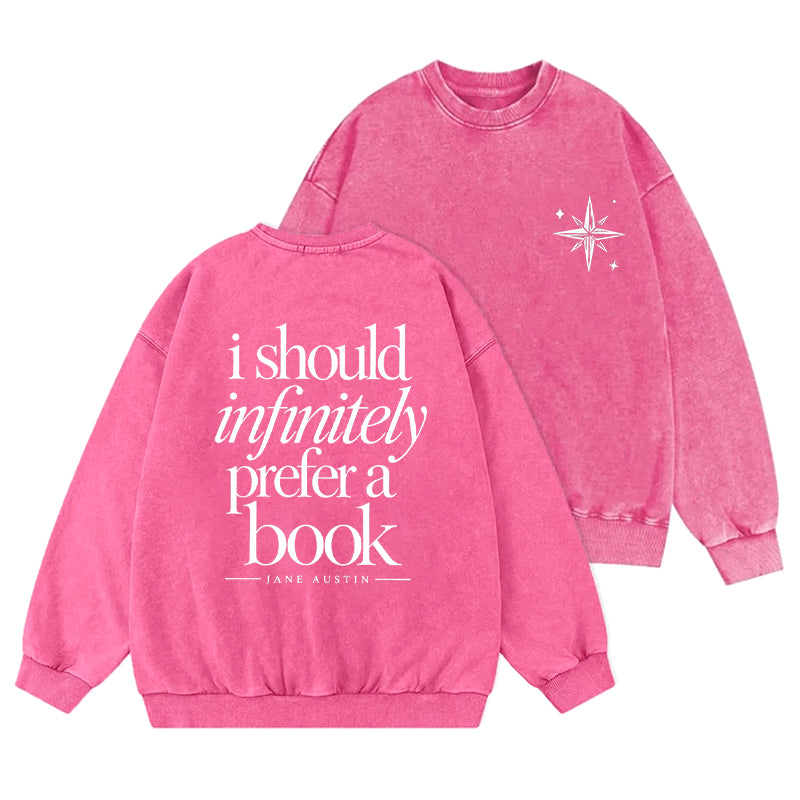I Should Infinitely Prefer A Book Washed Crewneck Sweatshirt
