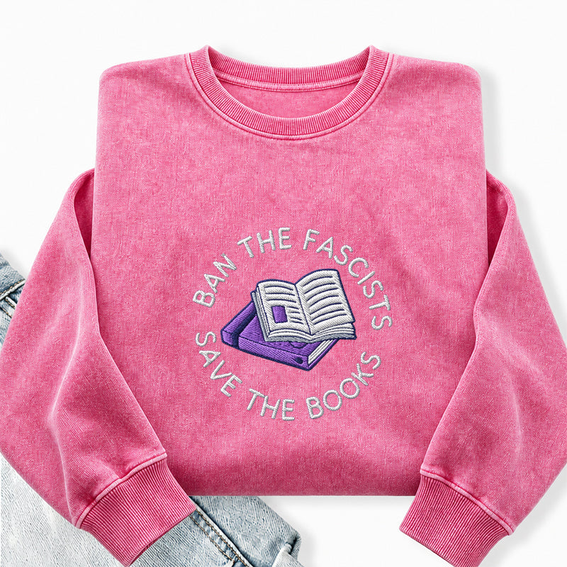Embroidered Ban The Fascists Save The Books Washed Crewneck Sweatshirt