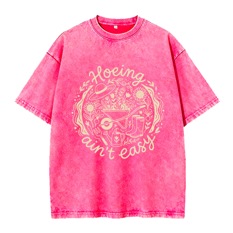 Hoeing Ain't Easy Washed Crew Neck T-Shirt