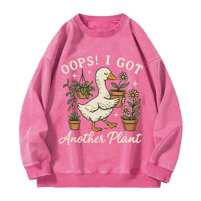 I Got Another Plant Funny Goose Washed Crewneck Sweatshirt