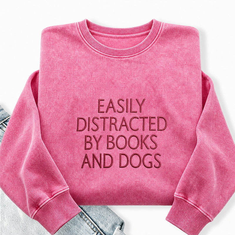 Embroidered Easily Distracted By Books And Dogs Washed Crewneck Sweatshirt