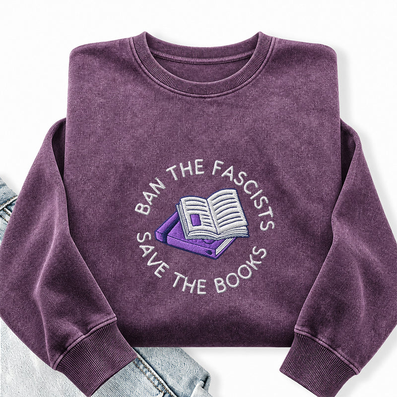 Embroidered Ban The Fascists Save The Books Washed Crewneck Sweatshirt