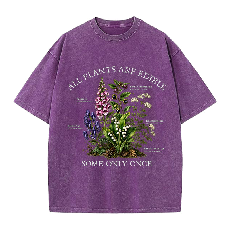 Dark Botanical All Plants Are Edible Some Only Once Washed Crew Neck T-Shirt