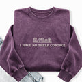 Embroidered I Have No Shelf Control Washed Crewneck Sweatshirt