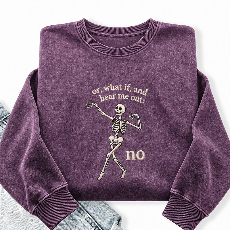 Embroidered Or What If Hear Me Out No Washed Crewneck Sweatshirt