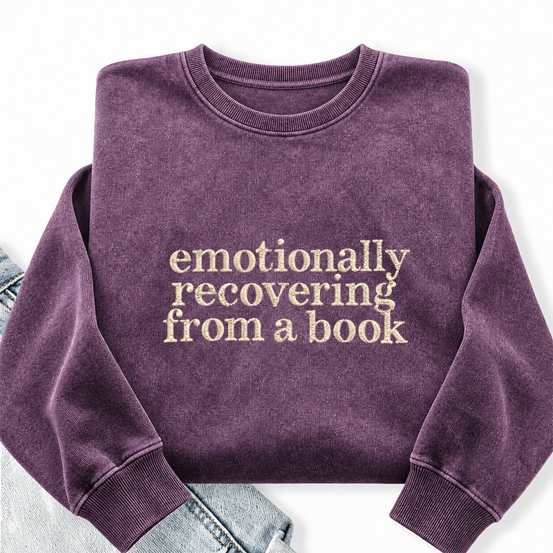 Embroidered Emotionaally Recovering From A Book Washed Crewneck Sweatshirt