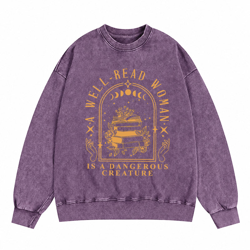 A Well Read Woman Is A Dangerous Creature Washed Crewneck Sweatshirt