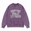 Support Public Libraries Washed Crewneck Sweatshirt