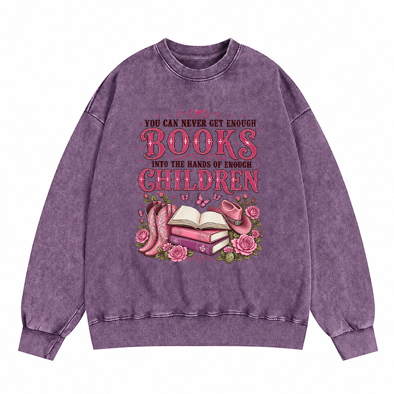 You Can Never Get Enough Books Washed Crewneck Sweatshirt