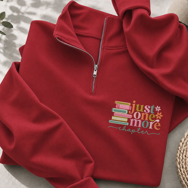 Embroidered Just One More Chapter Classic Quarter Zip Sweatshirt