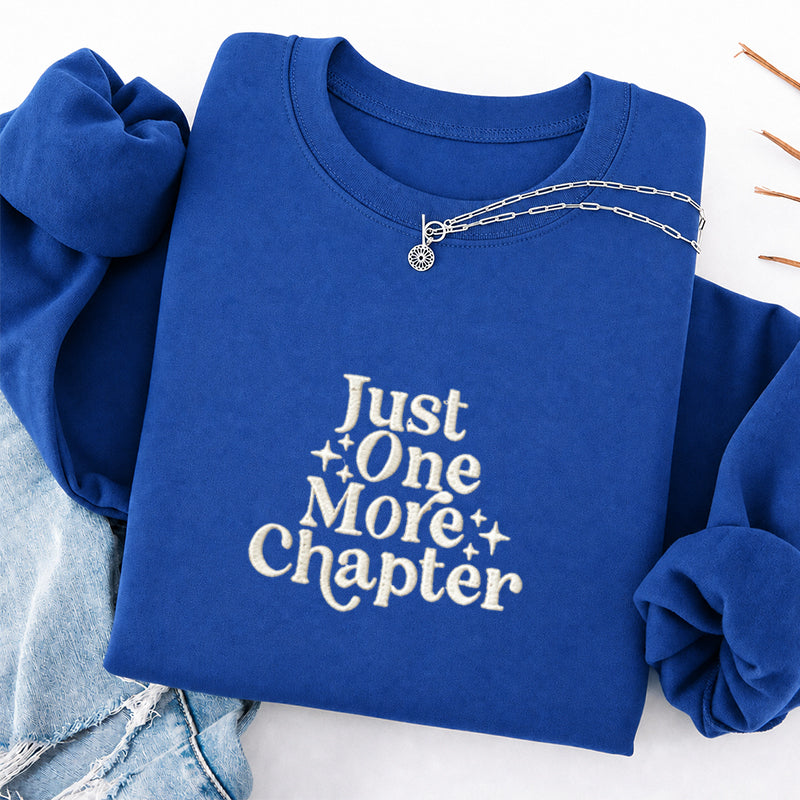 Embroidered Just One More Chapter Classic Crewneck Sweatshirt
