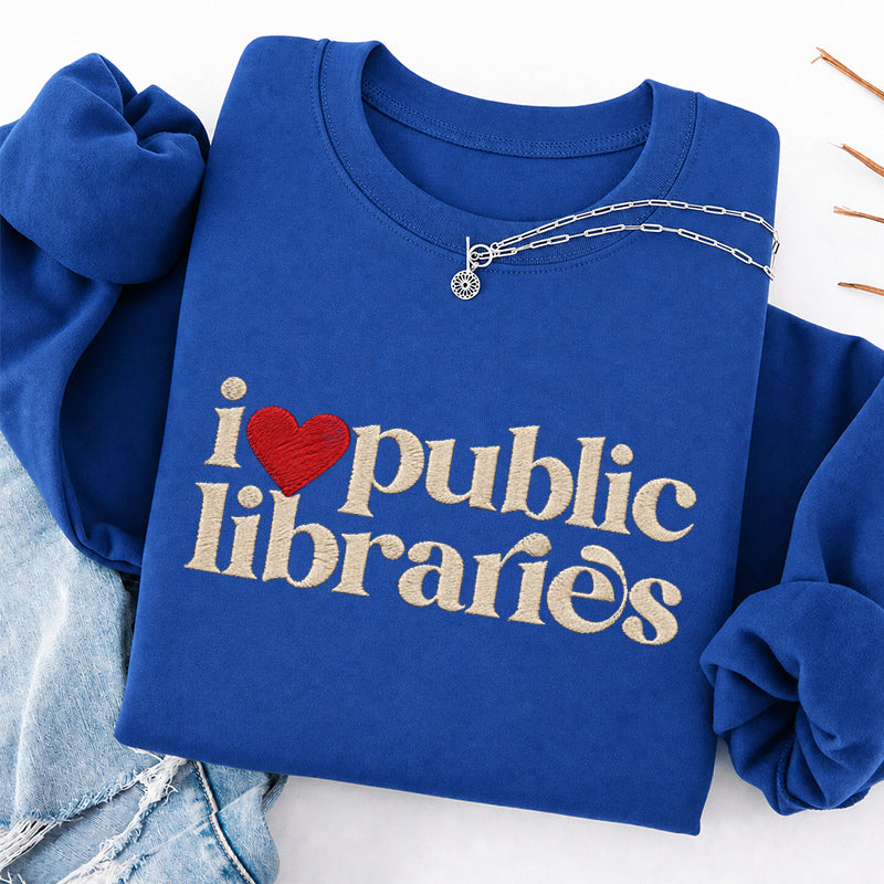 Embroidered I Love Public Libraries Classic Crewneck Sweatshirt