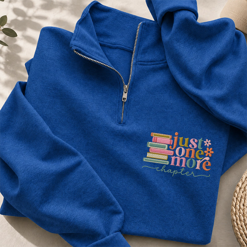 Embroidered Just One More Chapter Classic Quarter Zip Sweatshirt