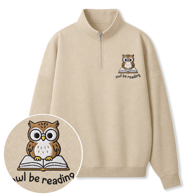 Embroidered Owl Be Reading Classic Quarter Zip Sweatshirt