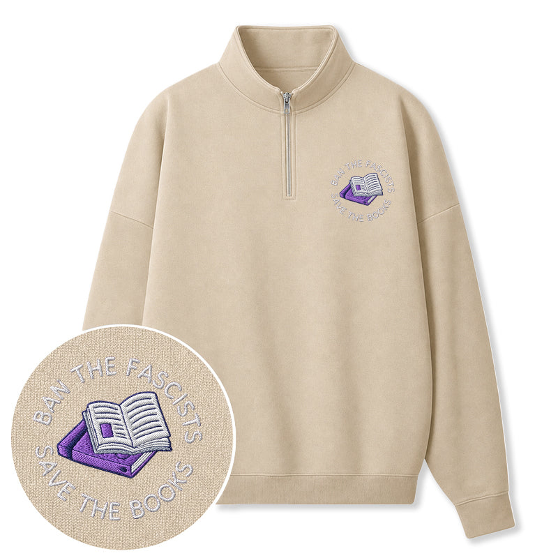 Embroidered Ban The Fascists Save The Books Classic Quarter Zip Sweatshirt