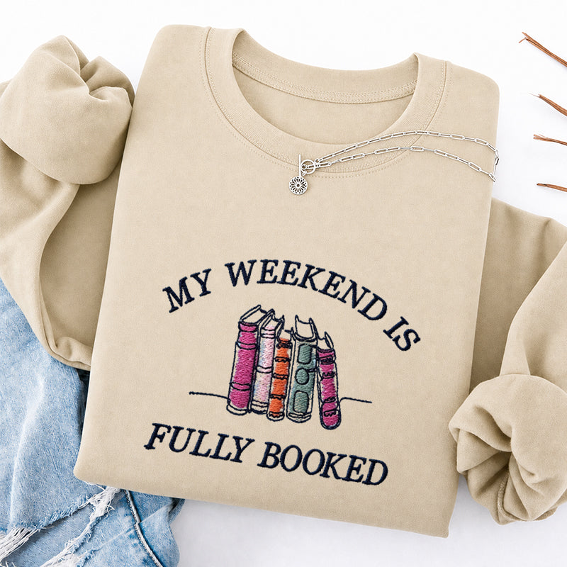 Embroidered My Weekend Is Fully Booked Classic Crewneck Sweatshirt