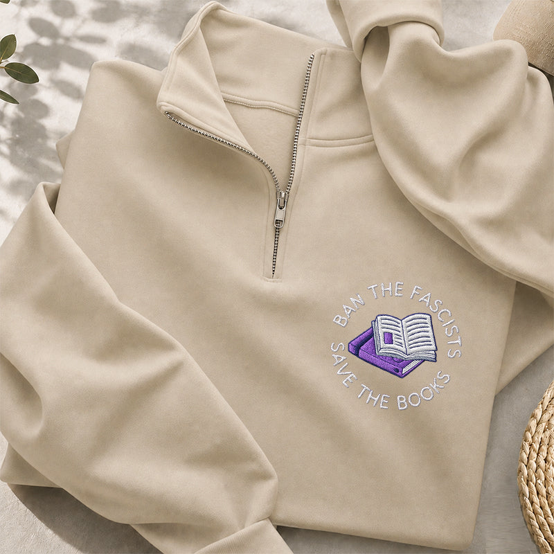 Embroidered Ban The Fascists Save The Books Classic Quarter Zip Sweatshirt
