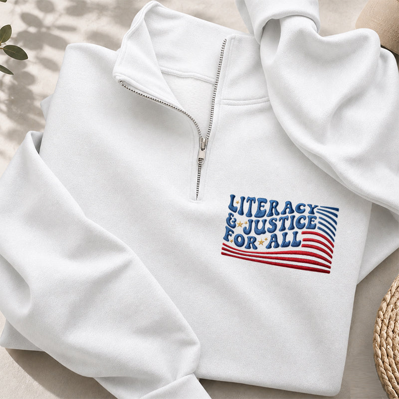 Embroidered Literacy And Justice For All Classic Quarter Zip Sweatshirt