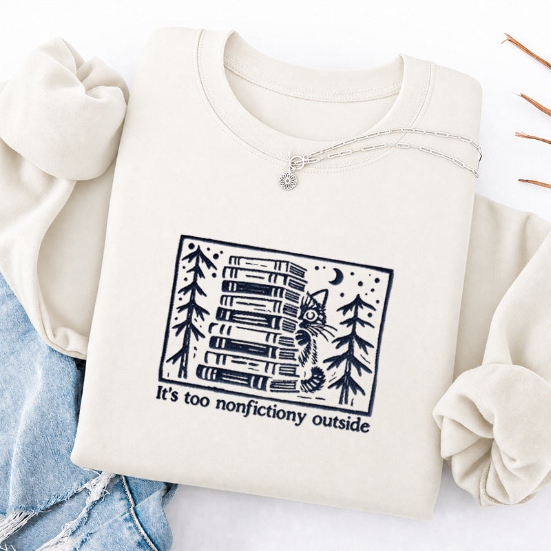 Embroidered Too Nonfictiony Outside Book Lover Classic Crewneck Sweatshirt