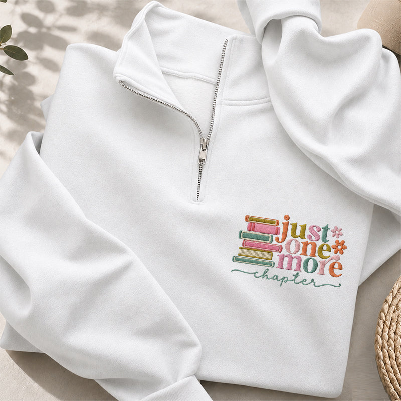Embroidered Just One More Chapter Classic Quarter Zip Sweatshirt