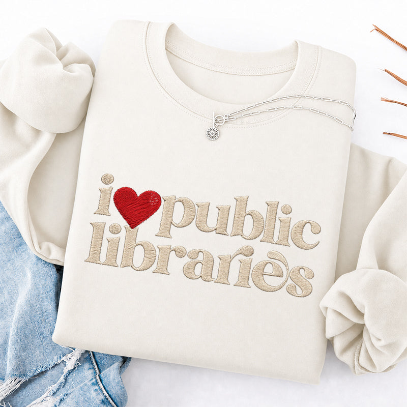Embroidered I Love Public Libraries Classic Crewneck Sweatshirt