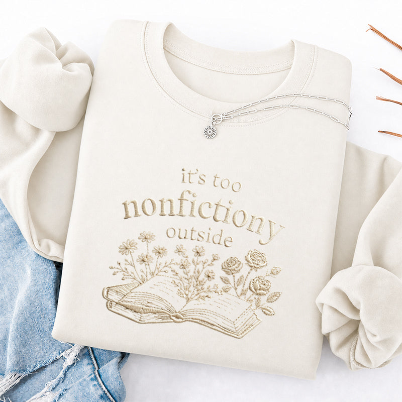 Embroidered Floral Too Nonfictiony Outside Classic Crewneck Sweatshirt